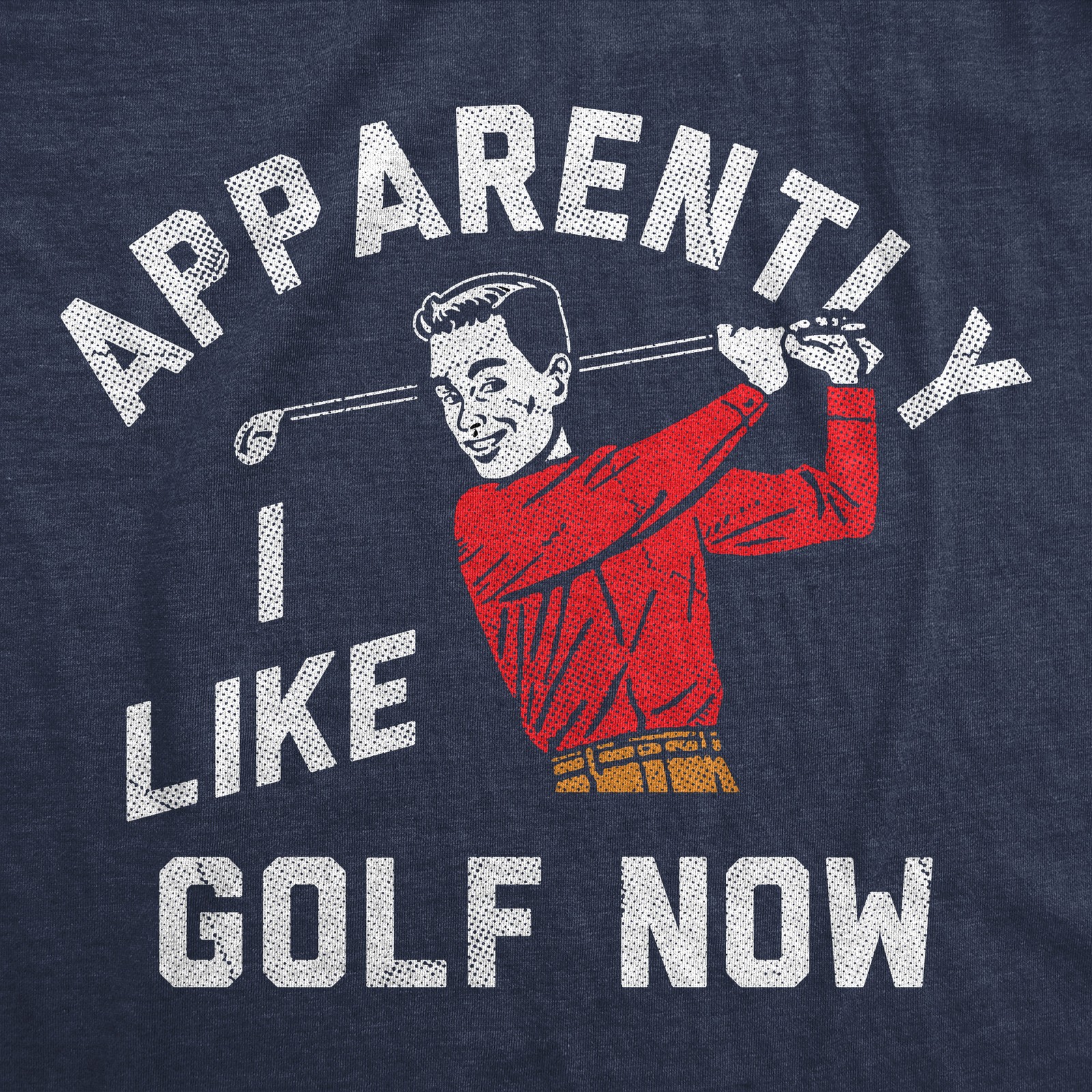 Mens Funny T Shirts Apparently I Golf Now Sarcastic Golfing Graphic Novelty Tee