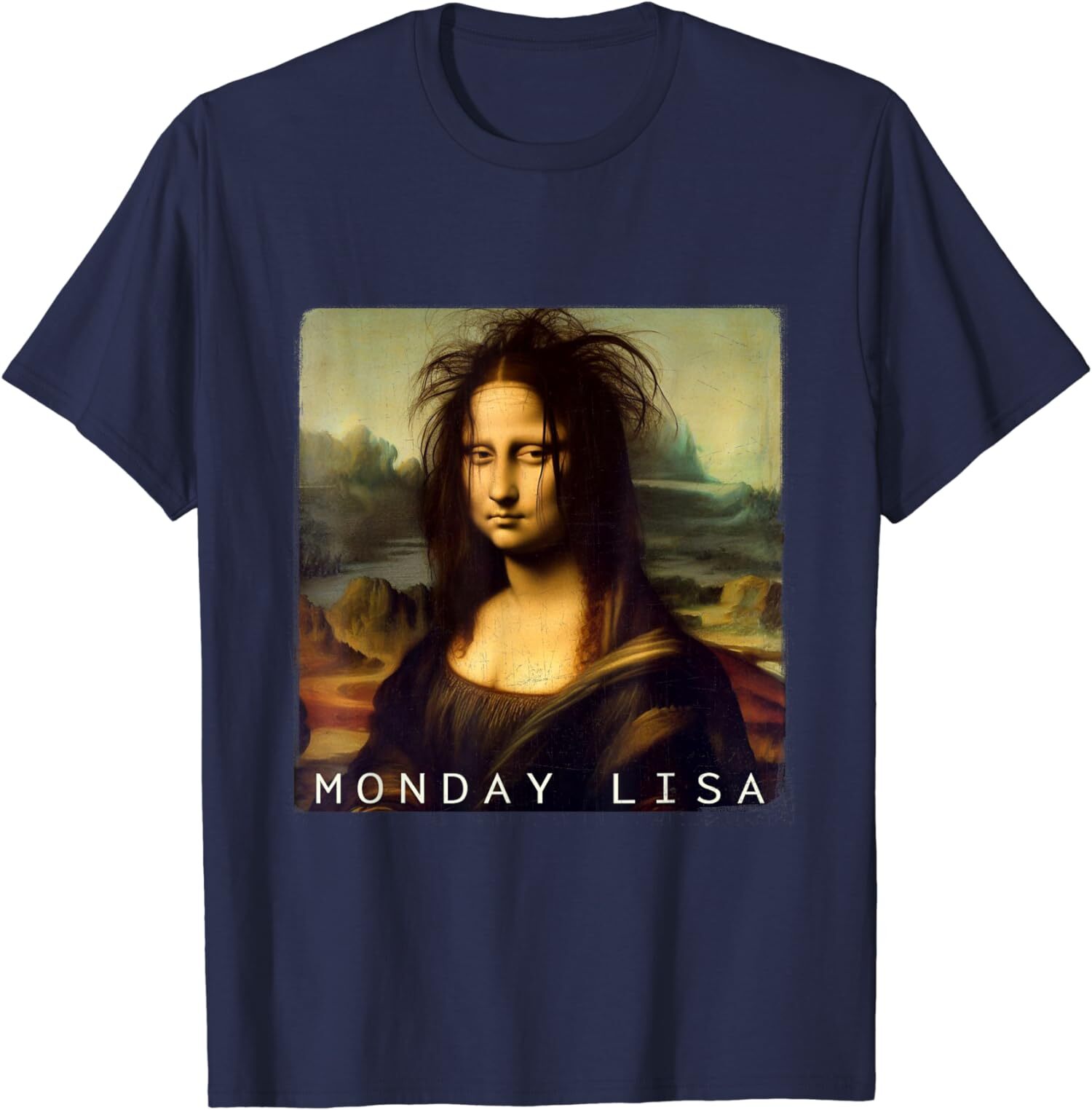 La Gioconda Mona Lisa Funny Monday Lisa Cute Gift Unisex T-Shirt