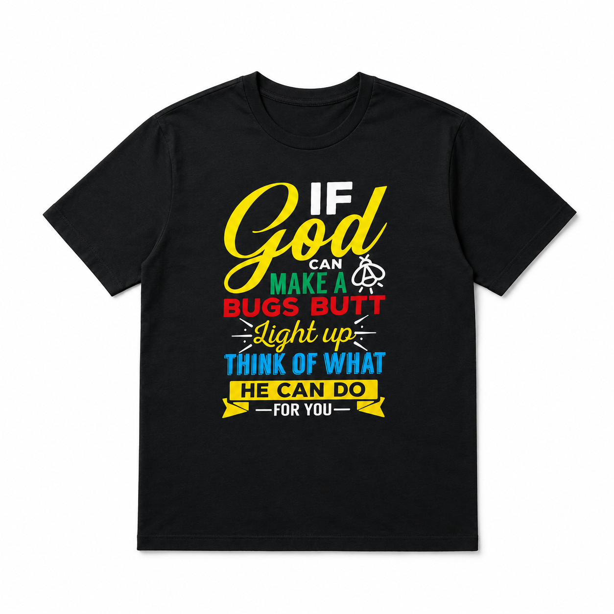 If God Can Make a Bug Christian Faith Graphic Men’s T-Shirt Funny Religious Tee