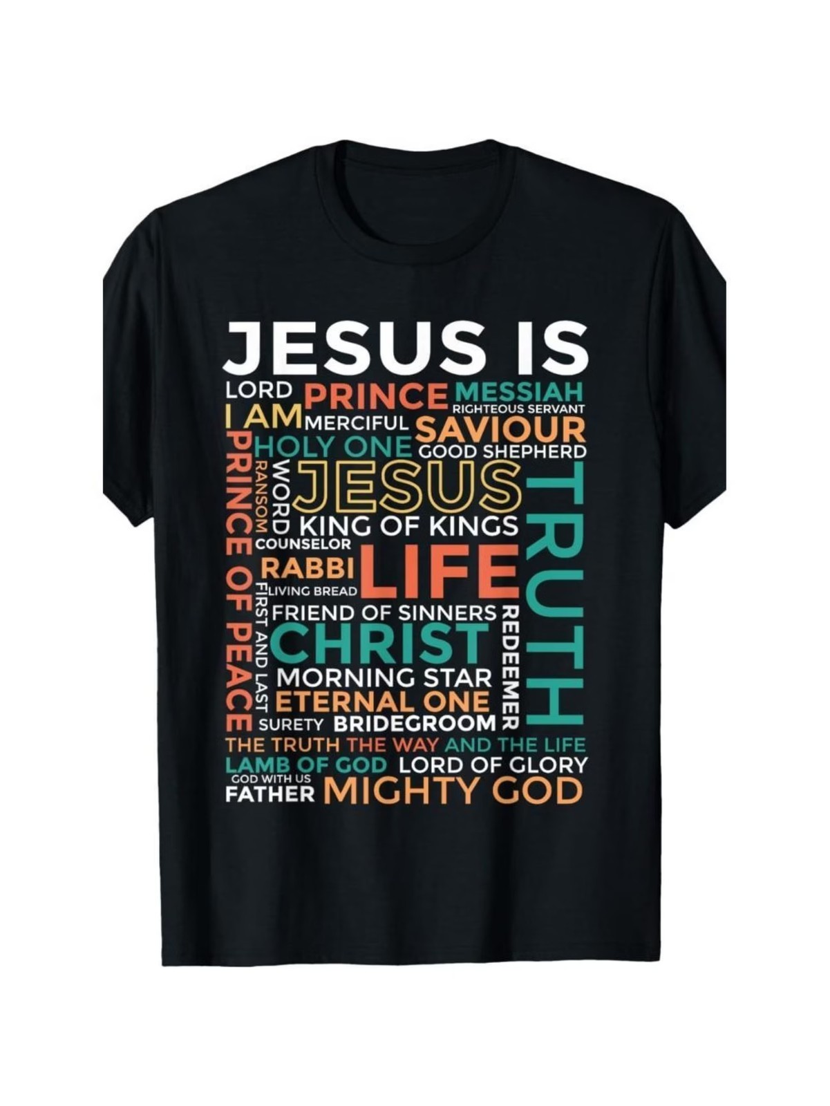 Names of Jesus – Jesus is – Christian T-Shirt