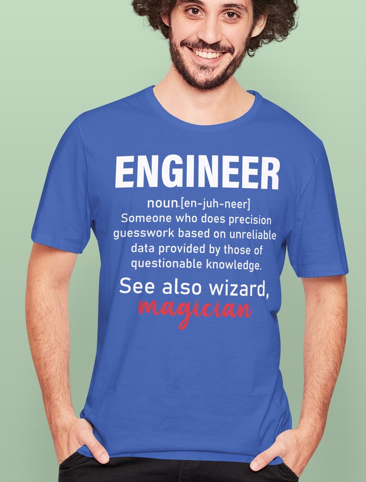 Engineer T-Shirt – See Also: Magician, Funny Engineering Tee, Humor Gift Shirt