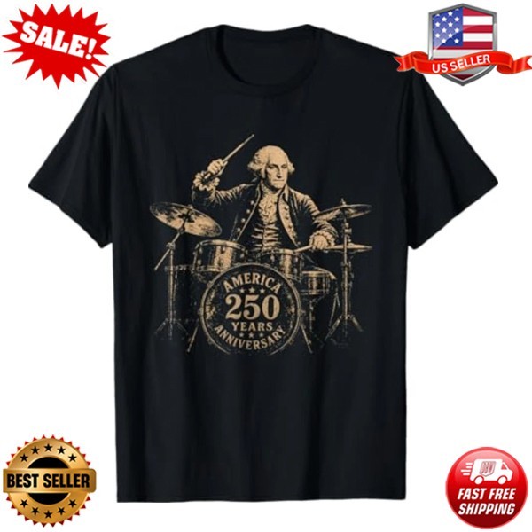 George Washington Playing Drums 4th July 250th Anniversary T-Shirt S-5XL