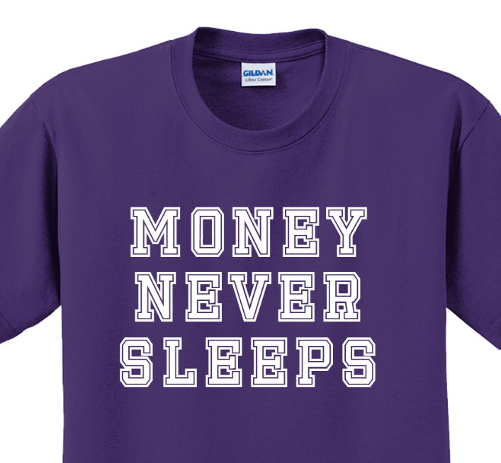 Money never sleeps T-Shirt Short Sleeve Graphic Tee Unisex apparel Text Designs